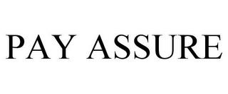 PAY ASSURE trademark