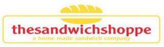 THESANDWICHSHOPPE A HOME MADE SANDWICH COMPANY trademark