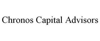 CHRONOS CAPITAL ADVISORS trademark