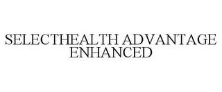 SELECTHEALTH ADVANTAGE ENHANCED trademark