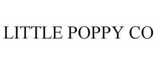 LITTLE POPPY CO trademark