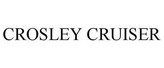 CROSLEY CRUISER trademark