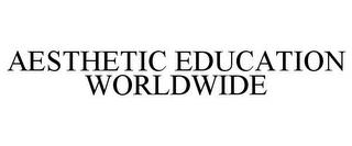 AESTHETIC EDUCATION WORLDWIDE trademark