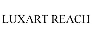 LUXART REACH trademark