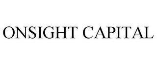 ONSIGHT CAPITAL trademark