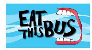 EAT THIS BUS trademark