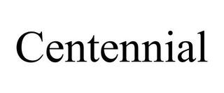 CENTENNIAL trademark