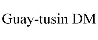 GUAY-TUSIN DM trademark