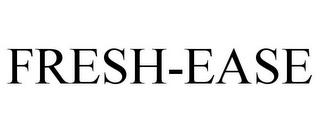 FRESH-EASE trademark