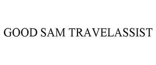 GOOD SAM TRAVELASSIST trademark