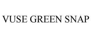 VUSE GREEN SNAP trademark