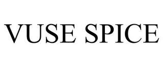 VUSE SPICE trademark