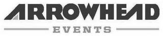 ARROWHEAD EVENTS trademark