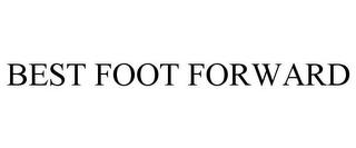 BEST FOOT FORWARD trademark