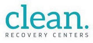 CLEAN. RECOVERY CENTERS trademark