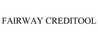 FAIRWAY CREDITOOL trademark