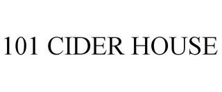 101 CIDER HOUSE trademark