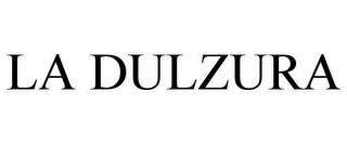 LA DULZURA trademark