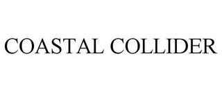 COASTAL COLLIDER trademark