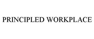 PRINCIPLED WORKPLACE trademark