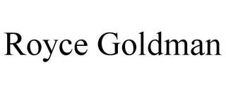 ROYCE GOLDMAN trademark