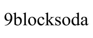 9BLOCKSODA trademark