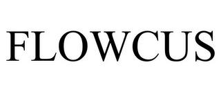 FLOWCUS trademark