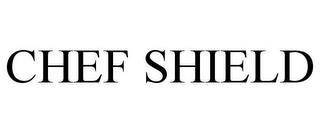 CHEF SHIELD trademark