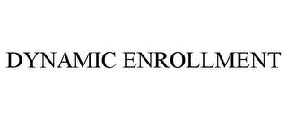 DYNAMIC ENROLLMENT trademark