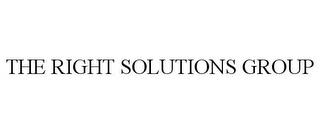 THE RIGHT SOLUTIONS GROUP trademark