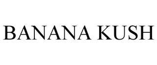 BANANA KUSH trademark