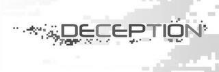 DECEPTION trademark