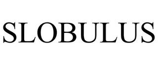 SLOBULUS trademark