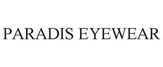 PARADIS EYEWEAR trademark