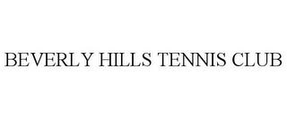 BEVERLY HILLS TENNIS CLUB trademark