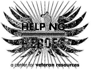 HELPING HEROES A CENTER FOR VETERAN RESOURCES trademark