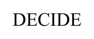 DECIDE trademark