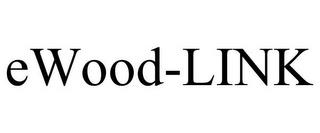 EWOOD-LINK trademark