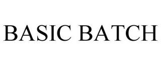 BASIC BATCH trademark