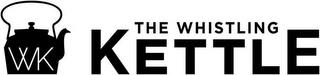 WK THE WHISTLING KETTLE trademark