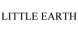 LITTLE EARTH trademark