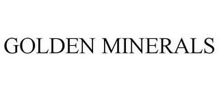 GOLDEN MINERALS trademark