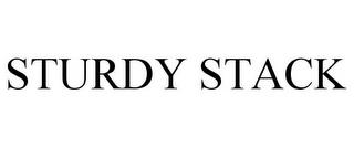 STURDY STACK trademark