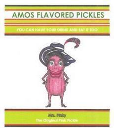 AMOS FLAVORED PICKLES YOU CAN HAVE YOURDRINK AND EAT IT TOO MRS. PINKY THE ORIGINAL PINK PICKLE trademark