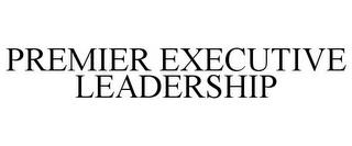 PREMIER EXECUTIVE LEADERSHIP trademark