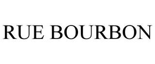 RUE BOURBON trademark