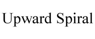 UPWARD SPIRAL trademark