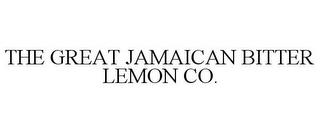 THE GREAT JAMAICAN BITTER LEMON CO. trademark