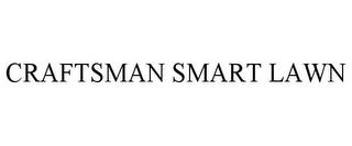 CRAFTSMAN SMART LAWN trademark