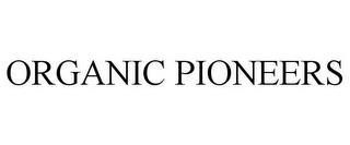 ORGANIC PIONEERS trademark